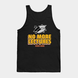 No More Lectures University Graduation Tank Top